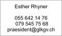 Esther Rhyner  055 642 14 76  079 545 75 68 praesident@glkgv.ch