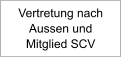 Vertretung nach Aussen und  Mitglied SCV