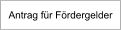 Antrag für Fördergelder