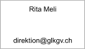 Rita Meli    direktion@glkgv.ch