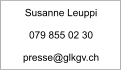 Susanne Leuppi  079 855 02 30  presse@glkgv.ch